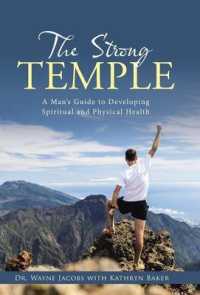 The Strong Temple : A Man's Guide to Developing Spiritual and Physical Health