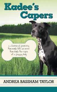 Kadee's Capers : A Whimsical Journey through Life as Seen through the Eyes of a Puppy Dog