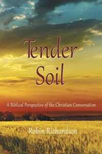 Tender Soil : A Biblical Perspective of the Christian Conversation