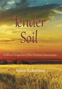 Tender Soil : A Biblical Perspective of the Christian Conversation