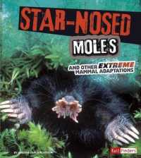 Star-Nosed Moles (Extreme Adaptations)