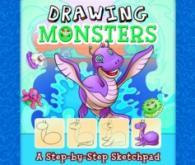 Drawing Monsters : A Step-by-Step Sketchpad (First Facts) （CLR）