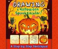 Drawing a Halloween Spooktacular : A Step-by-Step Sketchpad (First Facts) （CSM STK）