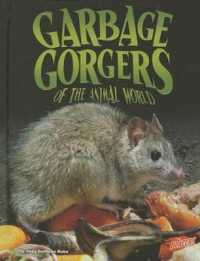 Garbage Gorgers (Disgusting Creature Diets)