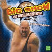 The Big Show : Pro Wrestling Superstar (Pro Wrestling Superstars)