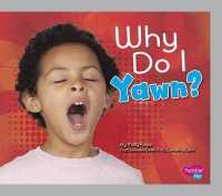 Why Do I Yawn? (My Silly Body)