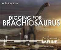 Digging for Brachiosaurus (Dinosaur Discovery)