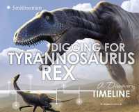 Digging for Tyrannosaurus Rex : A Discovery Timeline (Dinosaur Discovery Timelines)