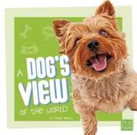 A Dog's View of the World (First Facts)