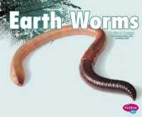 Earthworms (Pebble Plus)