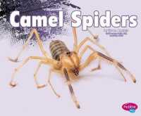 Camel Spiders (Pebble Plus)