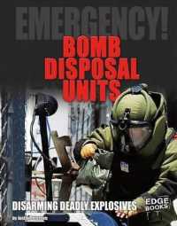 Bomb Disposal Units : Disarming Deadly Explosives (Emergency!)