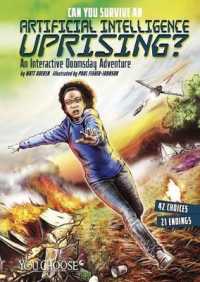 Artificial Intelligence Uprising? : An Interactive Doomsday Adventure (Can You Survive an)