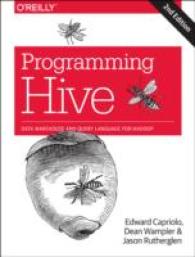 Programming Hive : Data Warehouse and Query Language for Hadoop （2ND）