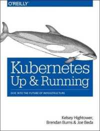 Kubernetes : Up and Running; Dive into the Future of Infrastructure