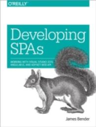 Developing Spas : Working with Visual Studio, Angular, and Asp.net Web Api