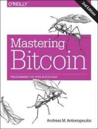 Mastering Bitcoin : Programming the Open Blockchain （2ND）