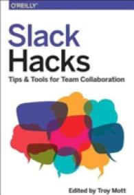 Slack Hacks : Tips & Tools for Team Collaboration