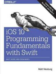 iOS 10 Programming Fundamentals with Swift : Swift, Xcode, and Cocoa Basics （3TH）