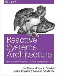 Reactive Systems Architecture : Designing and Implementing an Entire Distributed System