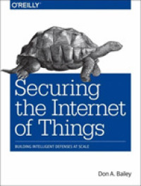 Securing the Internet of Things : Building Intelligent Defenses at Scale