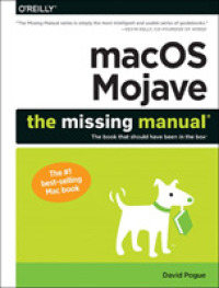 Macos Mojave: The Missing Manual : The Book That Should Have Been in the Box