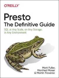 Presto : The Definitive Guide; SQL at Any Scale, on Any Storage, in Any Environment