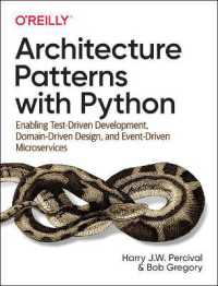 Architecture Patterns with Python : Enabling Test-Driven Development, Domain-Driven Design, and Event-Driven Microservices