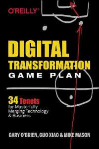 Digital Transformation Game Plan : 34 Tenets for Masterfully Merging Technology and Business