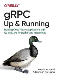gRPC: Up and Running : Building Cloud Native Applications with Go and Java for Docker and Kubernetes