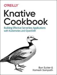 Knative Cookbook : Building Effective Serverless Applications with Kubernetes and Openshift
