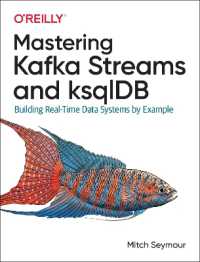 Mastering Kafka Streams and ksqlDB : Building real-time data systems by example