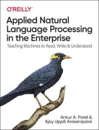 Applied Natural Language Processing in the Enterprise : Teaching Machines to Read, Write, and Understand