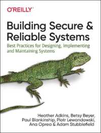 Building Secure and Reliable Systems : Best Practices for Designing, Implementing, and Maintaining Systems