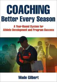 Coaching Better Every Season : A year-round system for athlete development and program success