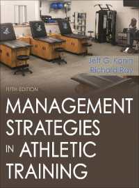 アスレティック・トレーナーのためのマネジメント戦略（第５版）<br>Management Strategies in Athletic Training 5th Edition （5TH）