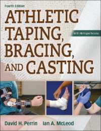 Athletic Taping, Bracing, and Casting, 4th Edition with Web Resource （4TH）
