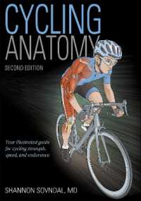 サイクリングの解剖学（第２版）<br>Cycling Anatomy (Anatomy) （2ND）