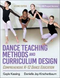 Dance Teaching Methods and Curriculum Design : Comprehensive K-12 Dance Education （2ND）
