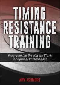 Timing Resistance Training : Programming the Muscle Clock for Optimal Performance