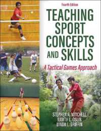 スポーツの基本とスキル教授法（第４版）<br>Teaching Sport Concepts and Skills : A Tactical Games Approach （4TH）