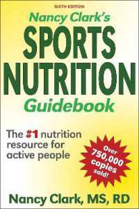 ナンシー・クラークのスポーツ栄養学ガイドブック（第６版）<br>Nancy Clark's Sports Nutrition Guidebook （6TH）