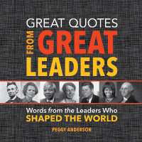 Great Quotes from Great Leaders : Words from the Leaders Who Shaped the World