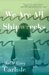 We Are All Shipwrecks : A Memoir