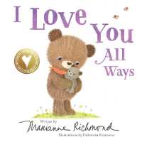 I Love You All Ways （Board Book）