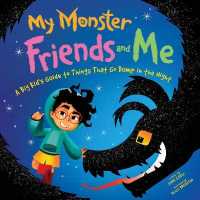 My Monster Friends and Me : A Big Kid's Guide to Things That Go Bump in the Night