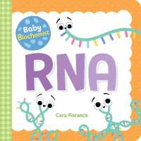 Baby Biochemist: RNA (Baby University) （Board Book）