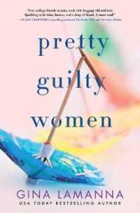 Pretty Guilty Women : A Novel