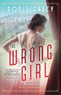 The Wrong Girl (Bianca Dangereuse Hollywood Mysteries)