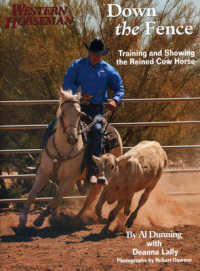 Down the Fence : Training and Showing the Reined Cow Horse (Western Horseman)